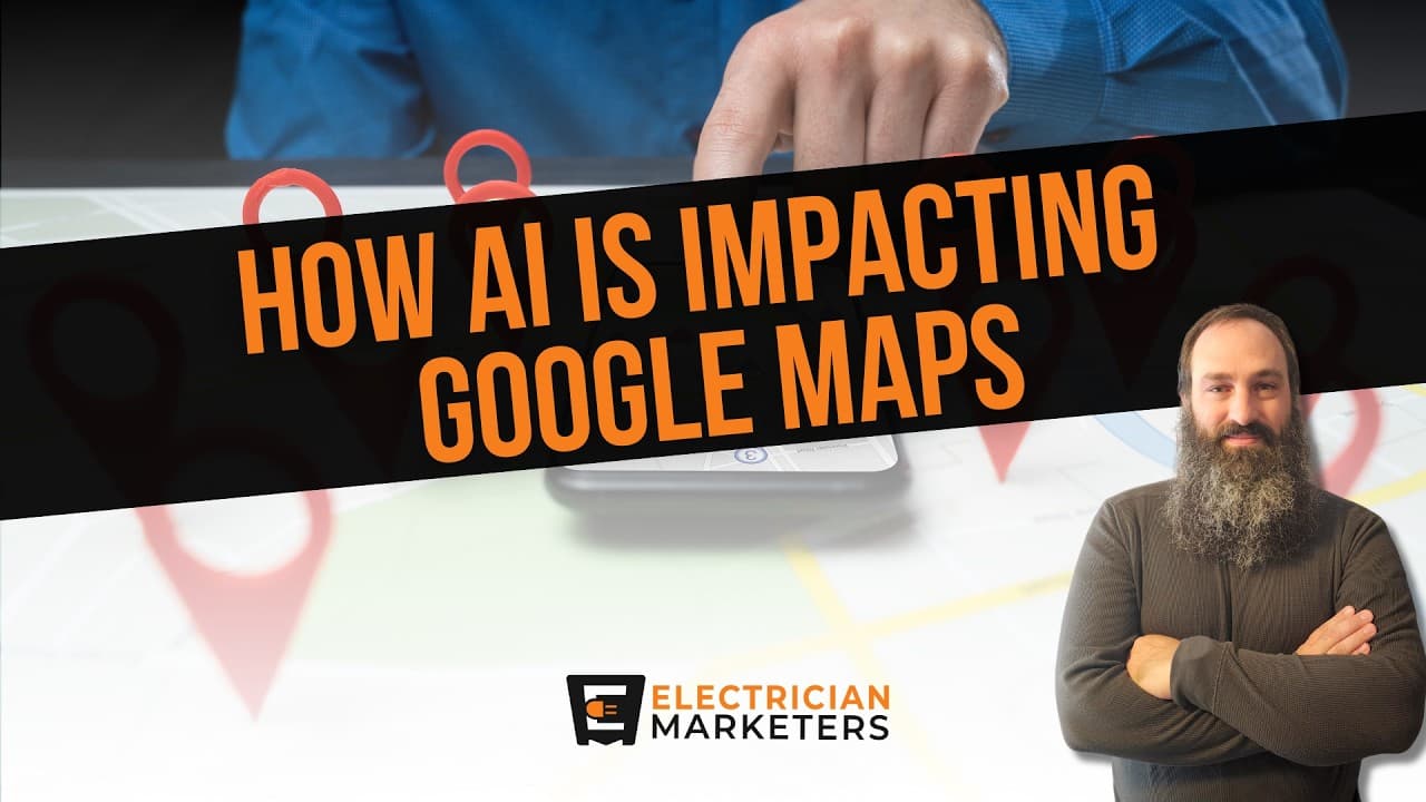How AI Is Impacting Google Maps | Electrician Marketers