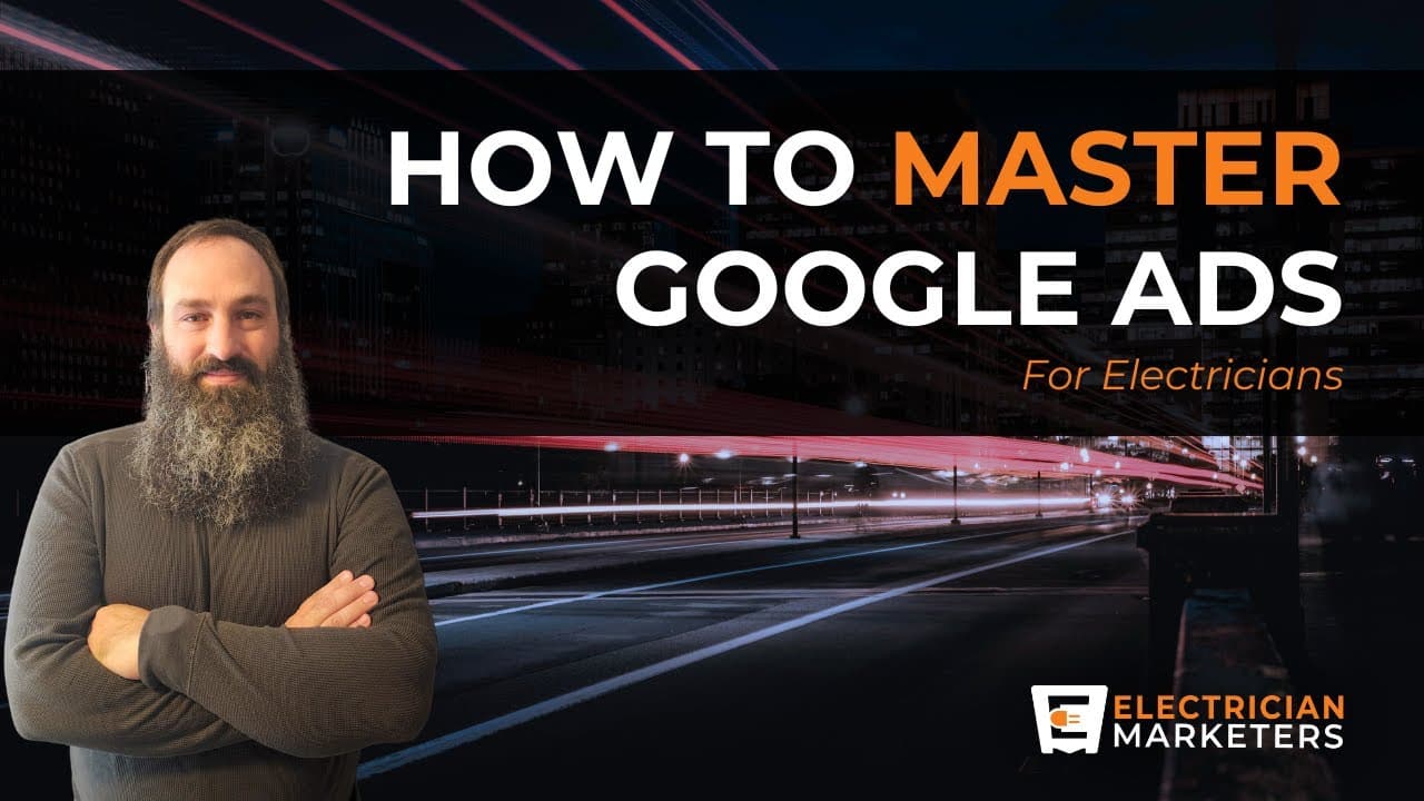 How To Master Google Ads for Electricians
